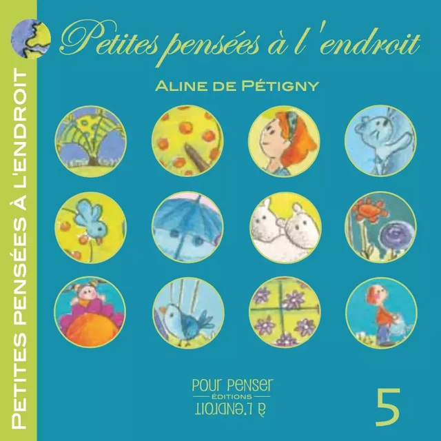 Petites pensées à l'endroit N°5 - ALINE PETIGNY (de) - Éditions Pourpenser