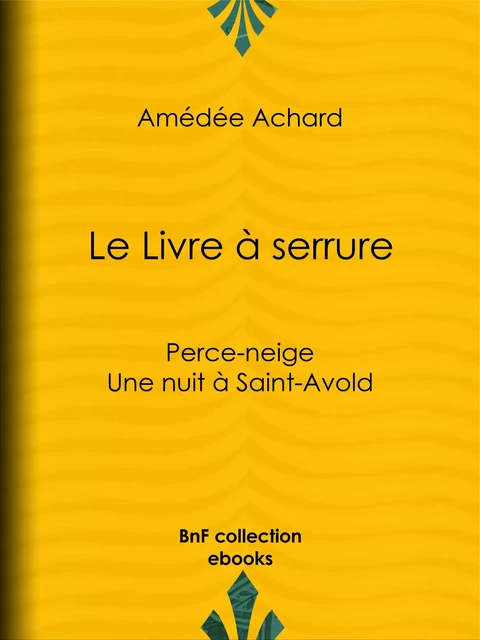 Le Livre à serrure - AMéDéE Achard - BnF collection ebooks