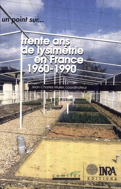 Trente ans de lysimétrie en France (1960-1990) - Jean-Charles Muller - Quae