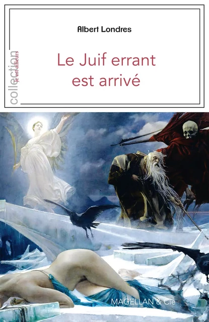 Le Juif errant est arrivé - Albert Londres - Magellan & Cie Éditions