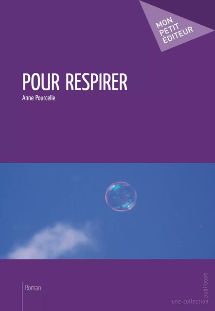 Pour respirer - Anne Pourcelle - Mon Petit Editeur