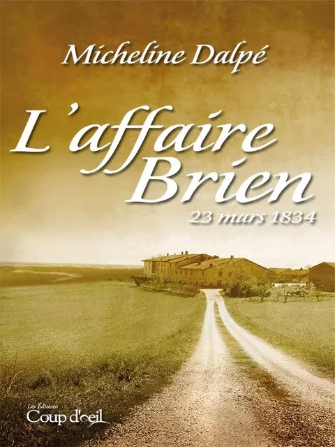 L'affaire Brien - Micheline Dalpé - Éditions Coup d'œil