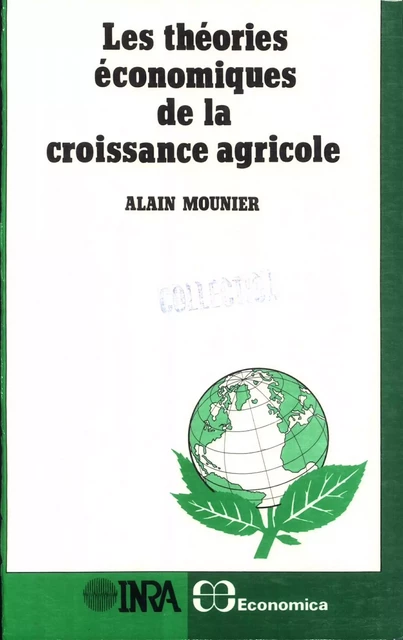 Théories économiques de la croissance agricole - Alain Mounier - Quae