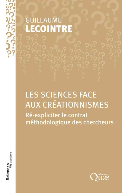 Les sciences face aux créationnismes - Guillaume Lecointre - Quae