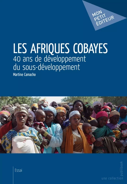 Les Afriques cobayes - Martine Camacho - Mon Petit Editeur