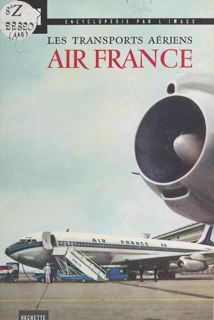 Les transports aériens. Air France - Henry Laile - (Hachette) réédition numérique FeniXX