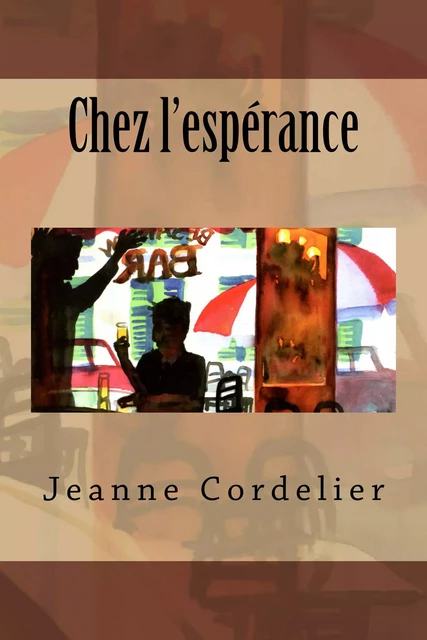 Chez l'Espérance - Jeanne Cordelier - portative