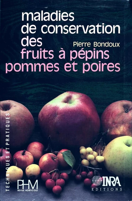 Maladies de conservation des fruits à pépins. Pommes et poires - Pierre Bondoux - Quae