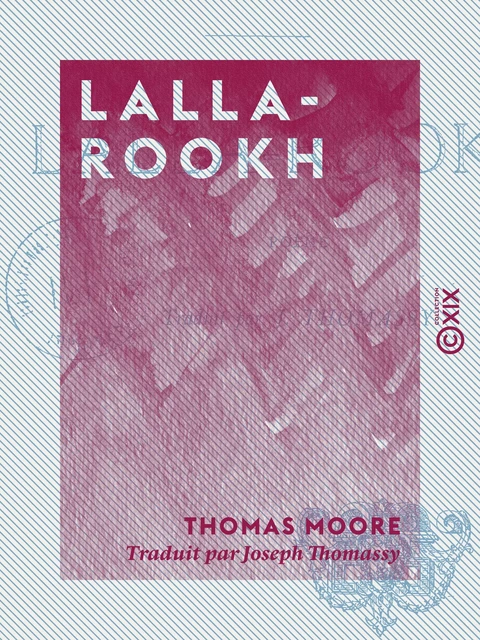 Lalla-Rookh - Poème - Thomas Moore - Collection XIX