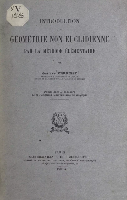 Introduction à la géométrie non euclidienne par la méthode élémentaire - Gustave Verriest - (Dunod) réédition numérique FeniXX