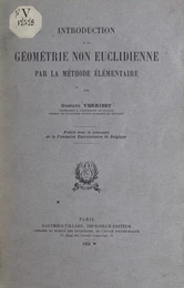 Introduction à la géométrie non euclidienne par la méthode élémentaire