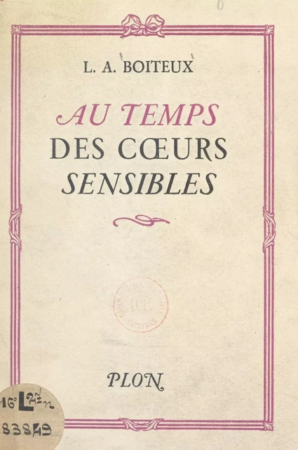 Au temps des cœurs sensibles - Louis-Augustin Boiteux - (Plon) réédition numérique FeniXX