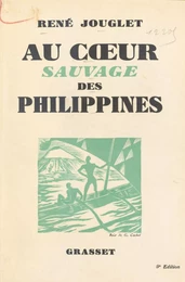 Au cœur sauvage des Philippines