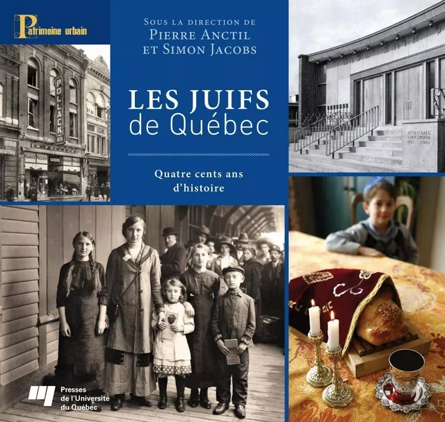 Les Juifs de Québec - Pierre Anctil, Simon Jacobs - Presses de l'Université du Québec