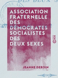 Association fraternelle des démocrates socialistes des deux sexes - Pour l'affranchissement politique et social des femmes