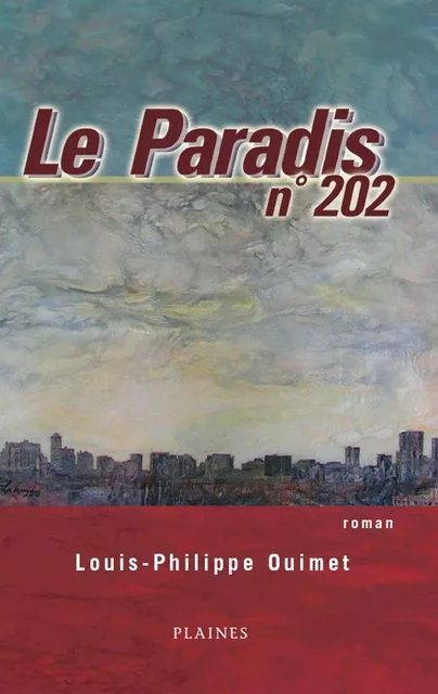 Le paradis n° 202 - Louis-Philippe Ouimet - Éditions des Plaines