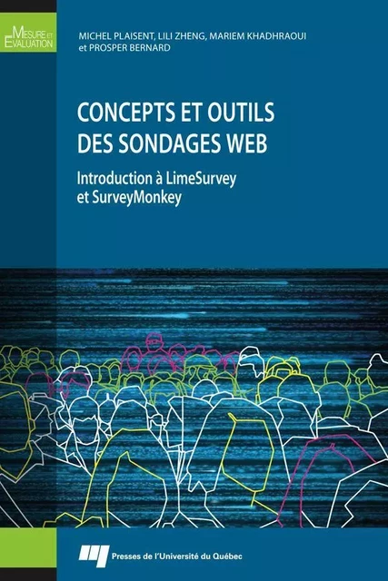 Concepts et outils des sondages Web - Michel Plaisent, Lili Zheng, Mariem Khadhraoui, Prosper Bernard - Presses de l'Université du Québec