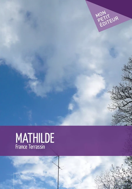 Mathilde - France Terrassin - Mon Petit Editeur