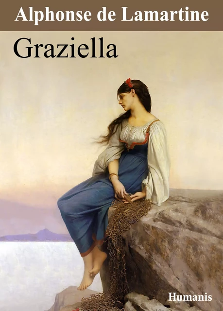 Graziella - Alphonse Lamartine - Editions Humanis