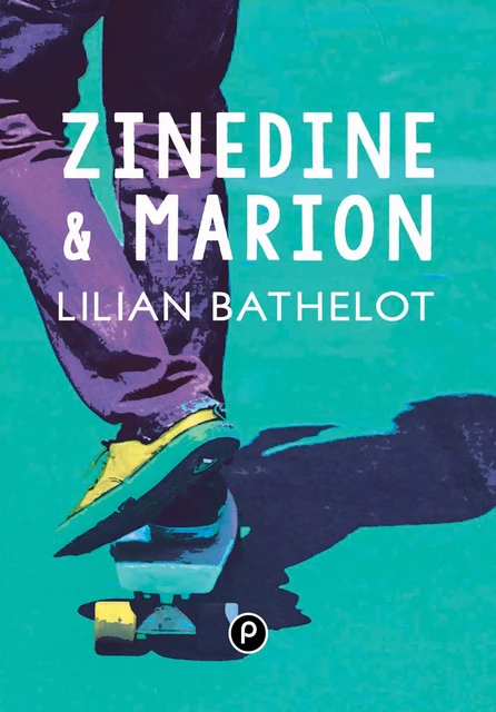 Zinedine et Marion - Lilian Bathelot - publie.net