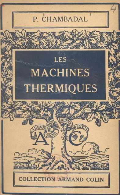 Les machines thermiques - Paul Chambadal - (Armand Colin) réédition numérique FeniXX