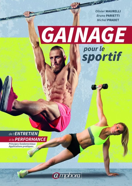 Gainage pour le sportif - Bruno Parietti, Michel Pradet, Olivier Maurelli - Amphora