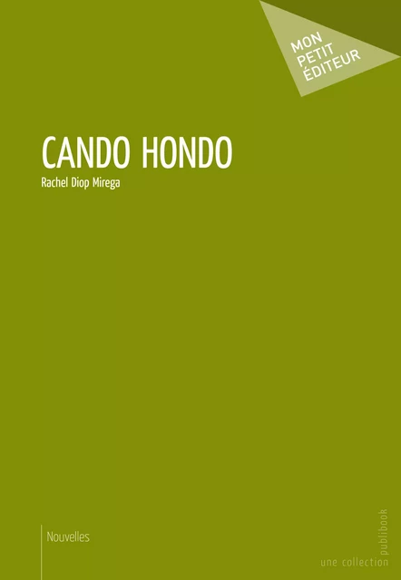 Cando Hondo - Rachel Diop Mirega - Mon Petit Editeur