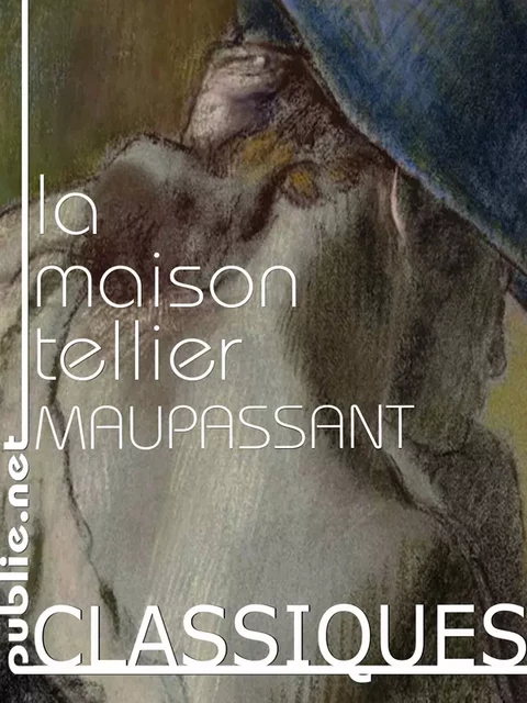 La maison Tellier - Guy (de) Maupassant - publie.net