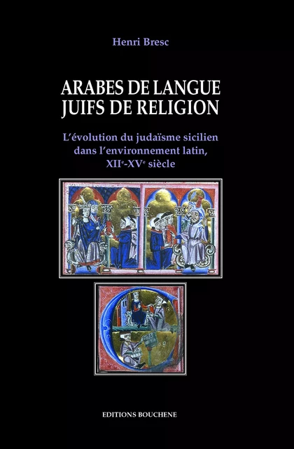 Arabes de langue, Juifs de religion - Henri Bresc - Editions Bouchène