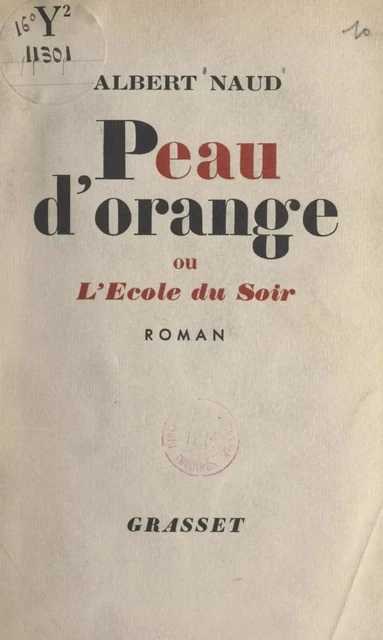 Peau d'orange - Albert Naud - (Grasset) réédition numérique FeniXX