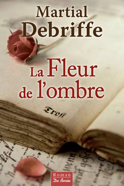 La Fleur de l'ombre - Martial Debriffe - De Borée