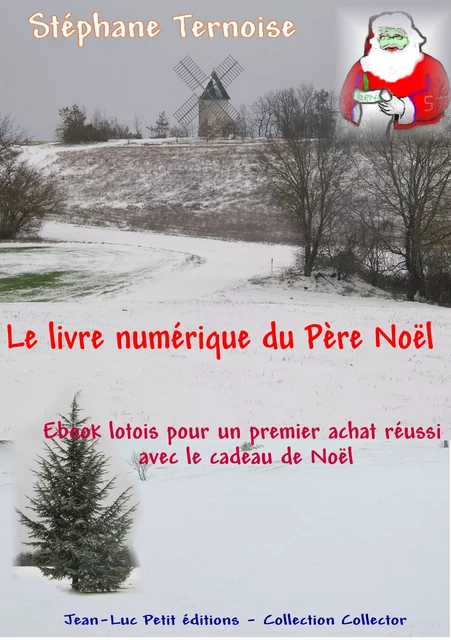 Le livre numérique du Père Noël - Stéphane Ternoise - Jean-Luc PETIT Editions