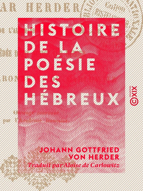 Histoire de la poésie des Hébreux - Johann Gottfried von Herder - Collection XIX