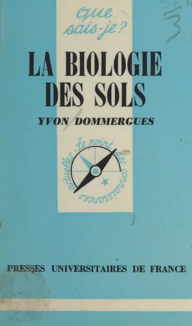 La biologie des sols - Yvon Dommergues - (Presses universitaires de France) réédition numérique FeniXX