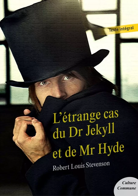 L'étrange cas du Dr Jekyll et de Mr Hyde - Robert Louis Stevenson - Culture commune