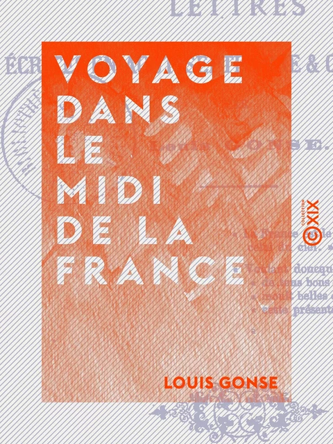 Voyage dans le Midi de la France - Louis Gonse - Collection XIX