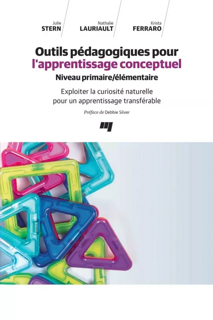 Outils pédagogiques pour l'apprentissage conceptuel - Niveau primaire/élémentaire - Julie Stern, Nathalie Lauriault, Krista Ferraro - Presses de l'Université du Québec