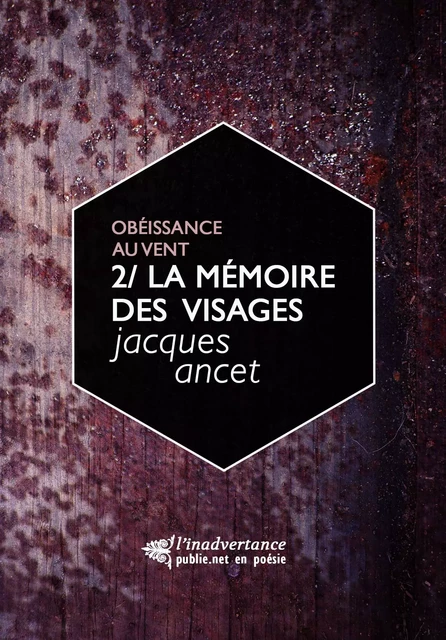 La mémoire des visages - Jacques Ancet - publie.net