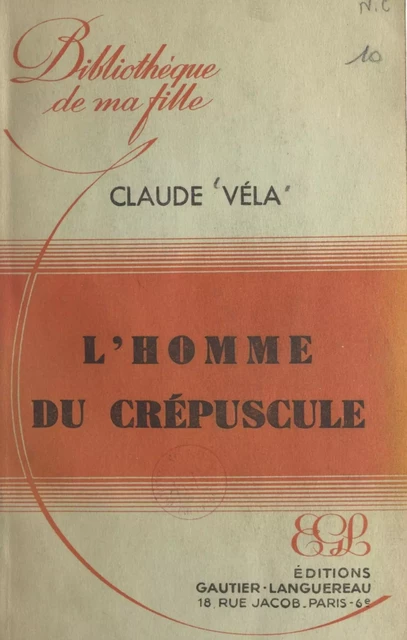 L'homme du crépuscule - Claude Vela - (Gautier Languereau) réédition numérique FeniXX