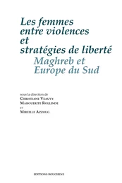 Les femmes entre violences et stratégies de liberté