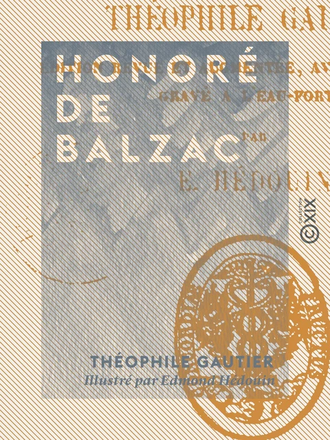 Honoré de Balzac - Théophile Gautier - Collection XIX