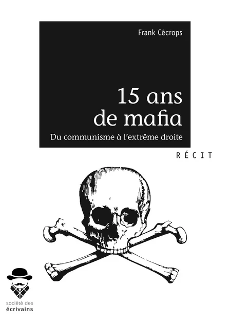 15 ans de mafia - Frank Cécrops - Société des écrivains