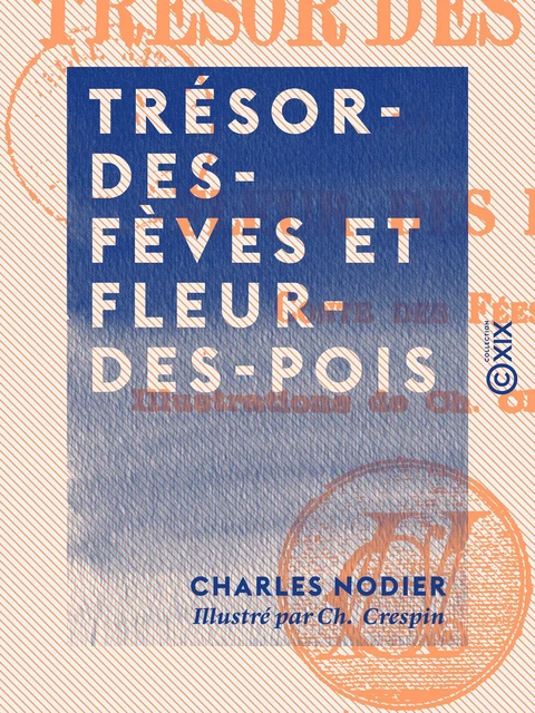 Trésor-des-Fèves et Fleur-des-Pois - Charles Nodier - Collection XIX