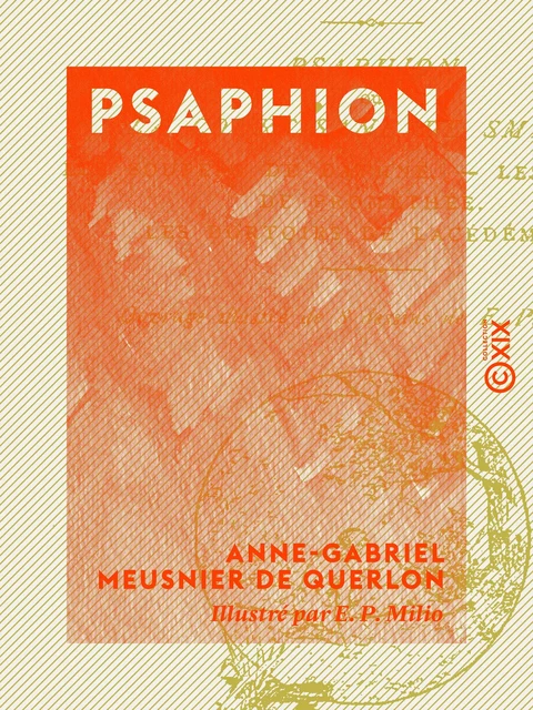 Psaphion - Anne-Gabriel Meusnier de Querlon - Collection XIX