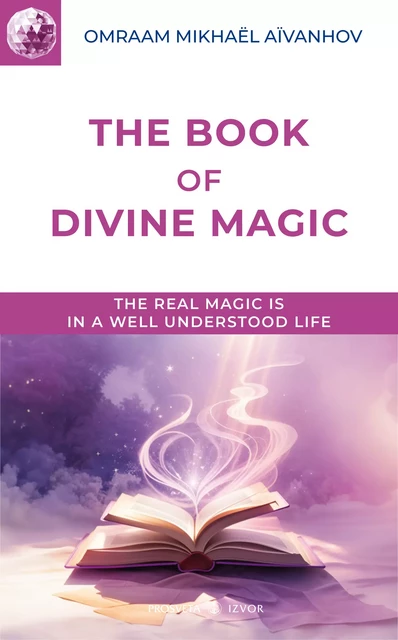 The Book of Divine Magic - Omraam Mikhaël Aïvanhov - Editions Prosveta