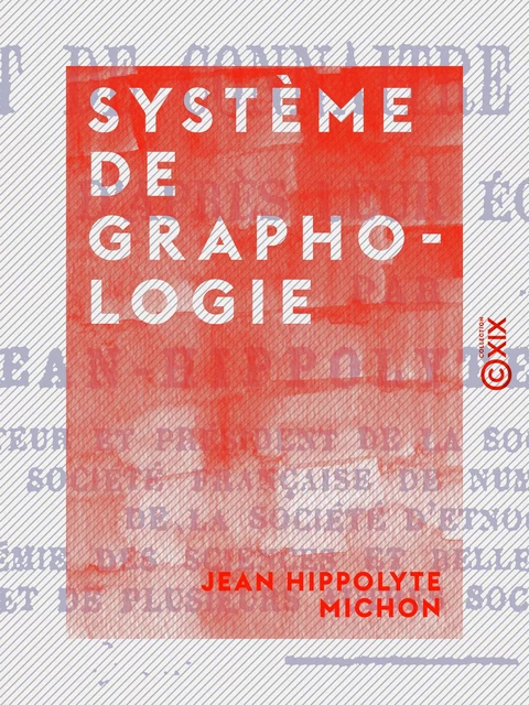 Système de graphologie - Jean Hippolyte Michon - Collection XIX