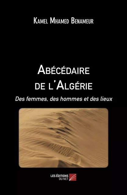 Abécédaire de l'Algérie - Kamel Mhamed Benameur - Les Éditions du Net