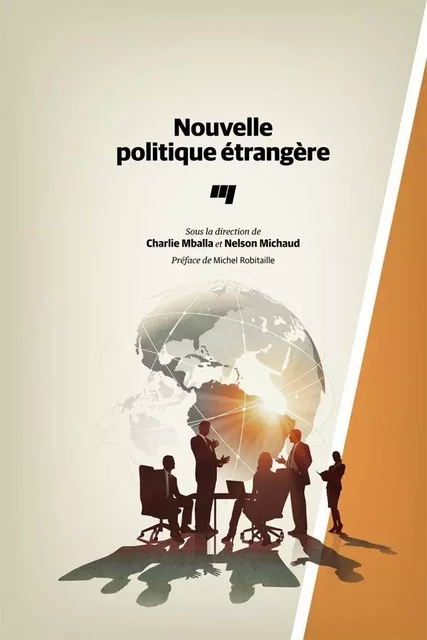 Nouvelle politique étrangère - Charlie Mballa, Nelson Michaud - Presses de l'Université du Québec