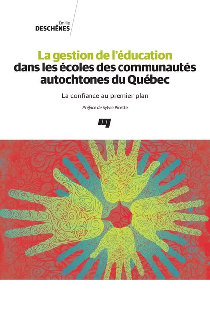 La gestion de l'éducation dans les écoles des communautés autochtones du Québec - Émilie Deschênes - Presses de l'Université du Québec