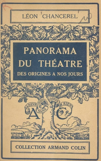 Panorama du théâtre - Léon Chancerel - (Armand Colin) réédition numérique FeniXX